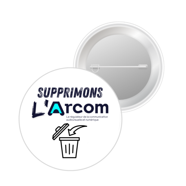 1 Badge - Supprimons l'Arcom